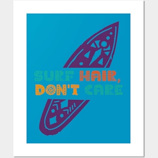 Surf Hair Don't Care Posters and Art